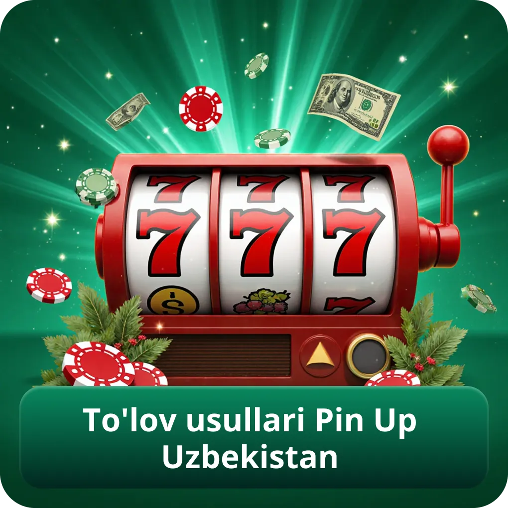 To'lov usullari haqida Pin Up Uzbekistan